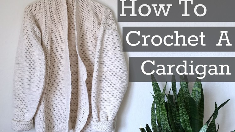 How to Crochet a Cardigain