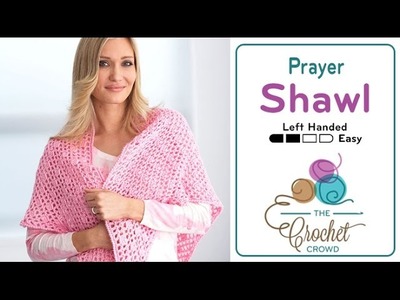 How to Crochet A Prayer Shawl