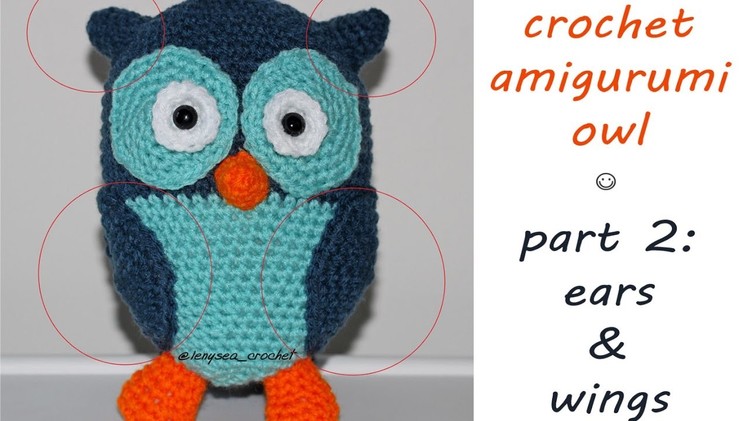 How To Crochet Amigurumi Owl - Part 2