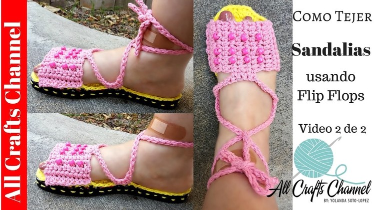 How to crochet sandals using Flip Flops ( Video 2 of 2)