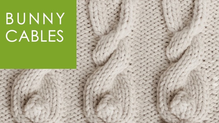 How to Knit a BUNNY CABLE Stitch Pattern