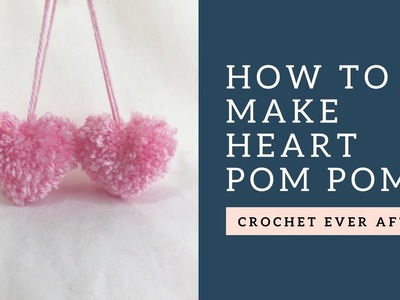 How To Make A Heart Shaped Pom Pom
