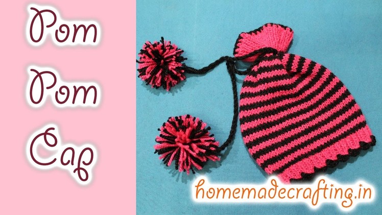 How to make a Woolen Pom Pom Cap. Knitting Cap - By Arti Singh