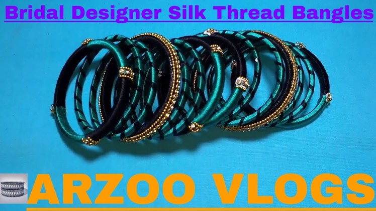 How to make Bridal ???? designer Silk Thread Bangle | DIY Bangle Tutorial | Arzoo Vlogs
