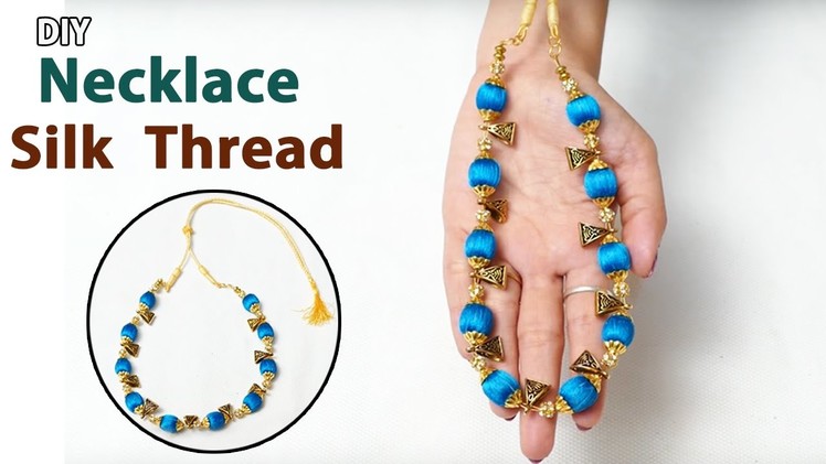 How to make Latest Silk Thread Necklace at Home | Nacklace making video | DIY jewellery