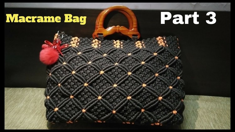 How to make Macrame Bag in professional way | PART 3