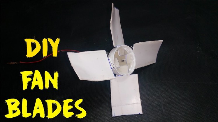 How To Make Propeller. Fan Blades at Home