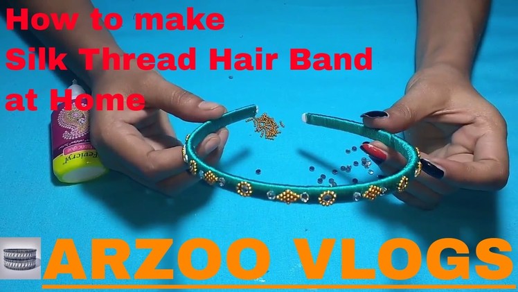 How to make Silk Thread Hair Band at Home | Kids | Easy | DIY Tutorial | Arzoo Vlogs