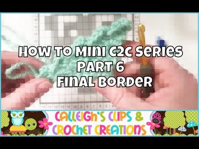 How to Mini C2C Part 6 Final Border