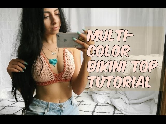 MULTI-COLORED CROCHET BIKINI TOP TUTORIAL + GIVEAWAY