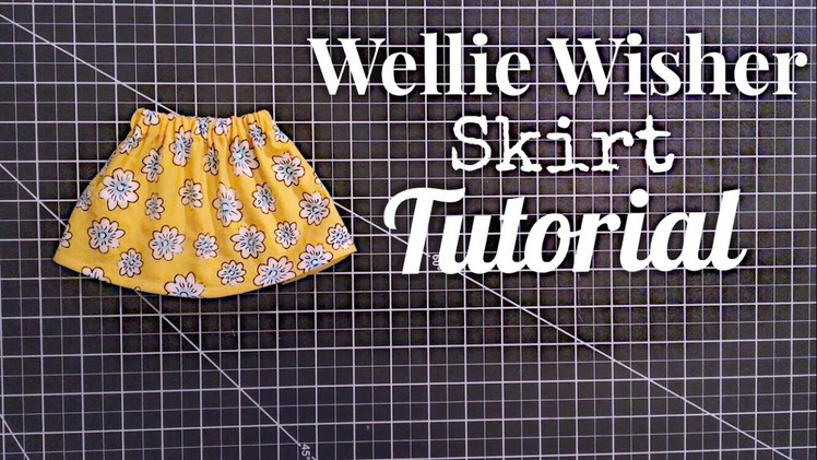 Sew with me | How To Sew A Wellie Wisher Skirt