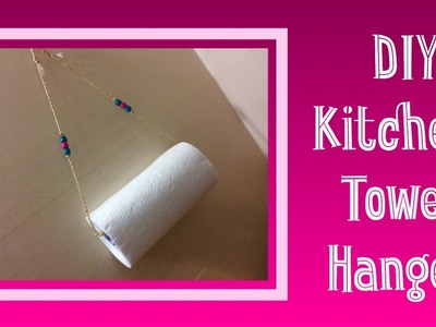 DIY Kitchen Towel Hanger | How to Make Kitchen Towel Hanger | insxpensive way to hang Kitchen Towel