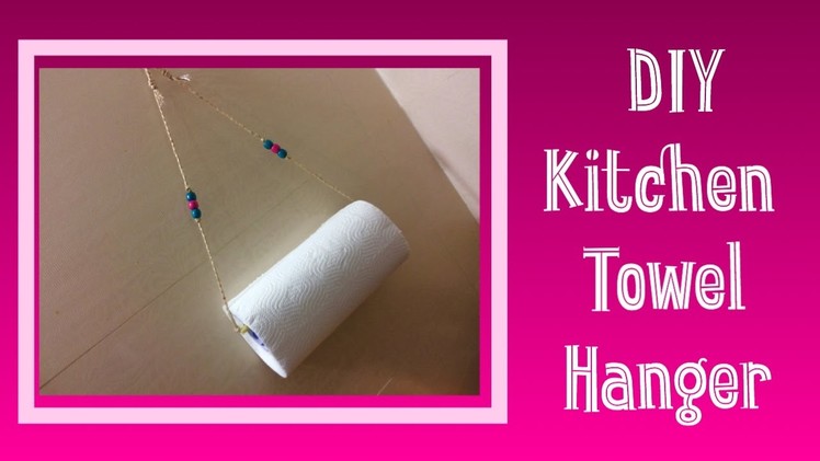 DIY Kitchen Towel Hanger | How to Make Kitchen Towel Hanger | insxpensive way to hang Kitchen Towel