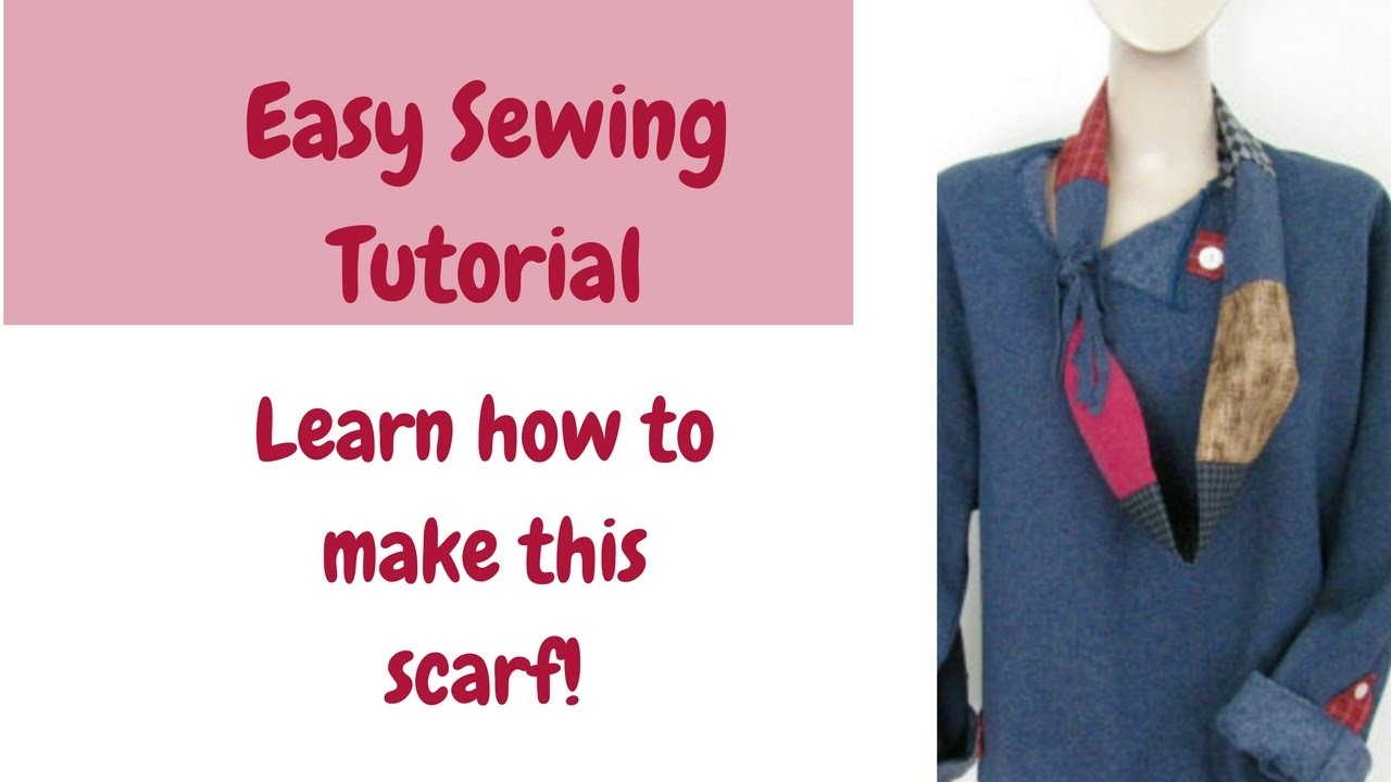 Easy Sewing Tutorial-Learn How to Make This Scarf