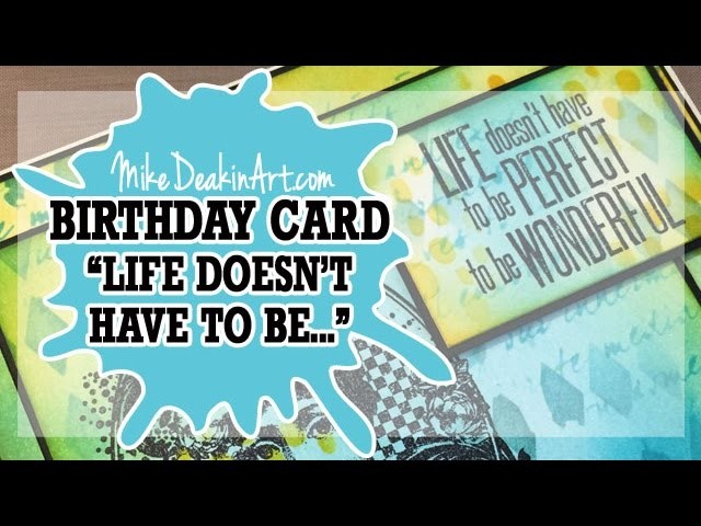 How to: Inked  & Stamped Birthday Card