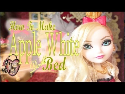 How to make a Bed for your Apple White Doll - Ever After High