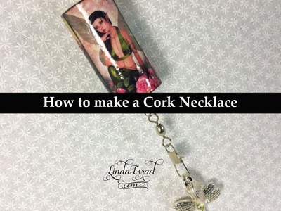 How to make a Cork Necklace