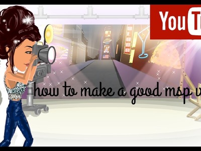 How To Make A Good Msp Video 2017!
