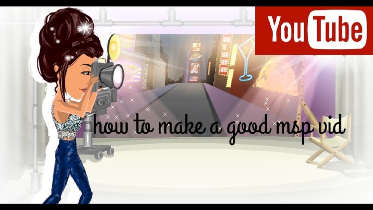 How To Make A Good Msp Video 2017!