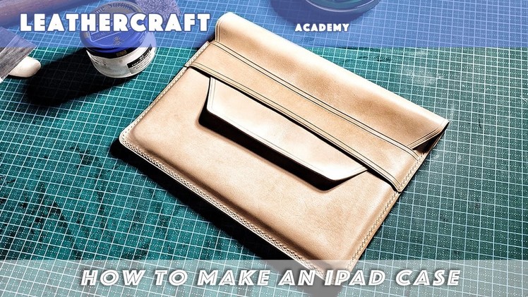 How to make a leather iPad case.iPad cover.leathercraft tutorial