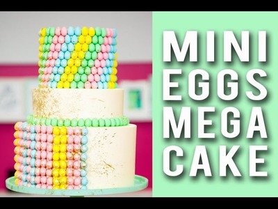 How To Make a MINI EGGS MEGA CAKE! Tiered Chocolate Cakes Filled With Cadbury Mini Eggs!