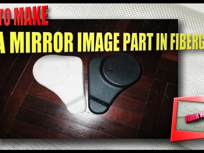 How to make a mirror image part in fiberglass