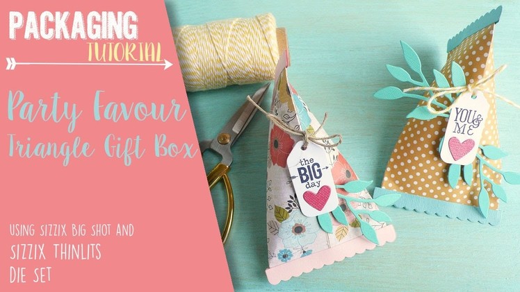 How to make a Party Favour box using Triangle Gift Box Sizzix Die Set