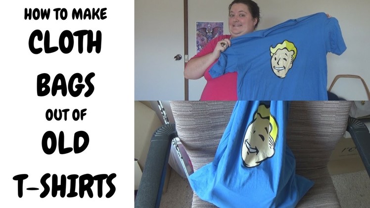 HOW TO MAKE CLOTH BAGS FROM OLD T SHIRTS
