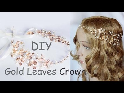 How to Make Gold Leaves Head Crown Tiara Comb EASY DIY