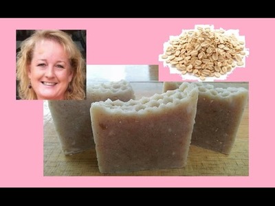 How to make Honey and Oats Soap with Recipe