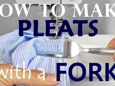 HOW TO MAKE PLEATS WITH A FORK TUTORIAL