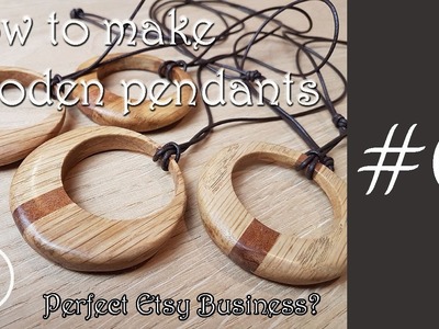 How to make wooden pendants. Perfect Etsy business?