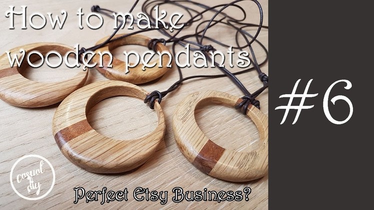 How to make wooden pendants. Perfect Etsy business?