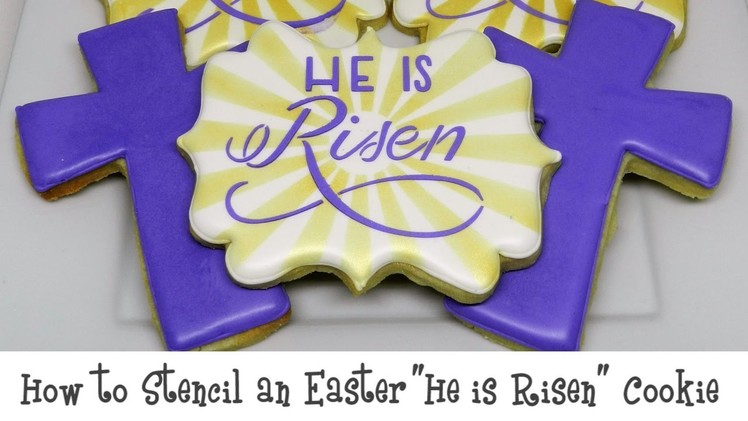 How to Stencil an Easter "He is Risen" Cookie
