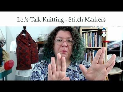 Let's Talk Knitting - Stitch Markers