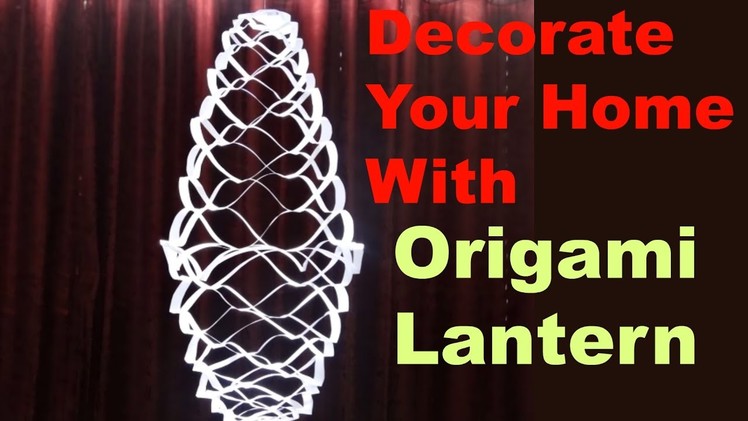Origami Lantern - How to Make a Lantern at Home - Origami Paper Lantern Tutorial