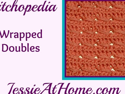 Stitchopedia   Wrapped Doubles Crochet Stitch   Video