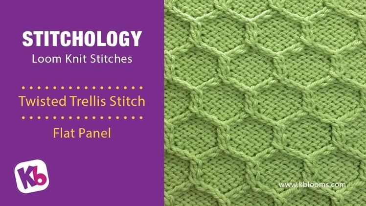 Twisted Trellis Stitch- Loom Knitting Stitch