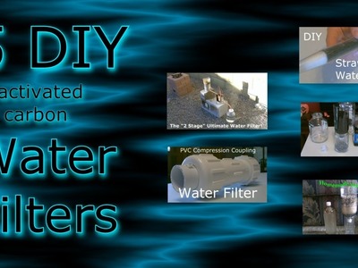 5 Homemade Water Filters! (Compilation vid.) - DIY water purifiers - All Easy DIY