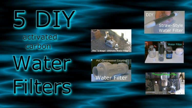 5 Homemade Water Filters! (Compilation vid.) - DIY water purifiers - All Easy DIY