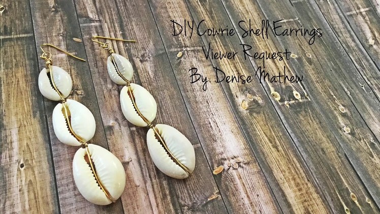 DIY Cowrie Shell Earrings by Denise Mathew ( Viewers Request)