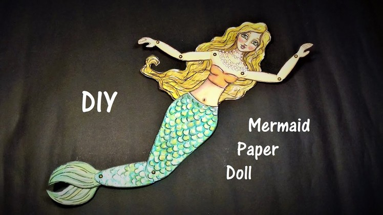 ❤DIY: Mermaid Paper Doll #12MonthsOfMermaids Challenge #April 2017