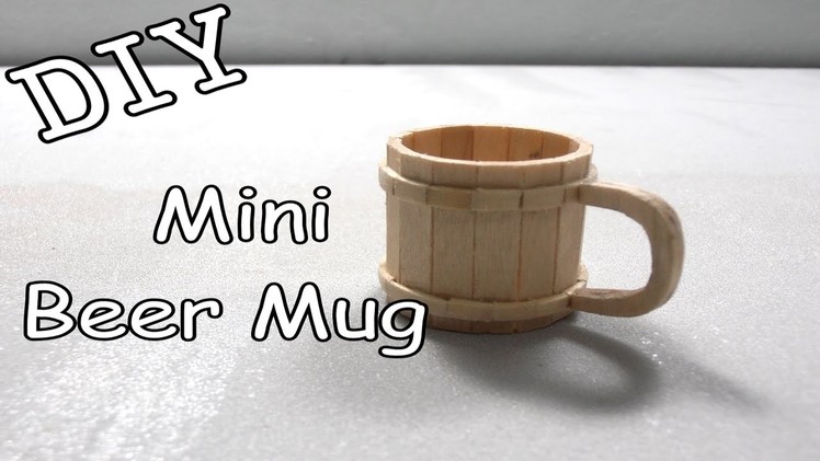 DIY Mini Wooden Beer Mug #14 (Popsicle Stick)