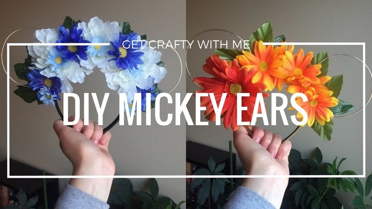 EASY DIY MICKEY EARS || Get Crafty With Me