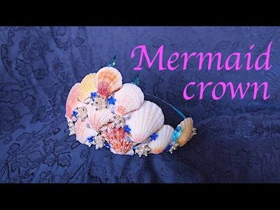 How To Make A Mermaid Crown!! Super Easy!!!