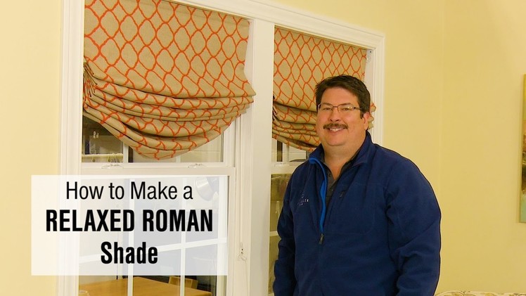 How to Make a Relaxed Roman Shade