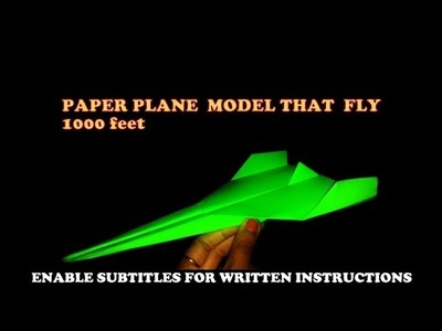 How to make a wold's best paper air plane model that fly 1000 feet.