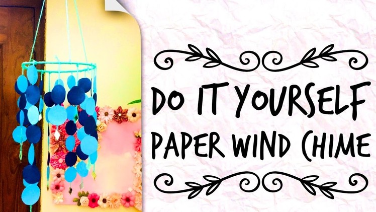 Little Secrets - ||Do It Yourself - Paper Wind Chime|| ????