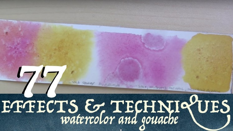 77 Effects, Techniques, & Tips for Watercolor & Gouache!
