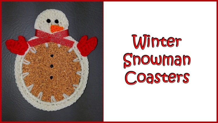 Crochet Tutorial: Winter Snowman Coasters
